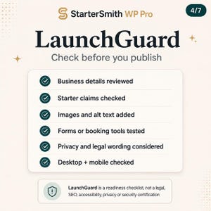 May include: A digital infographic titled StarterSmith WP Pro LaunchGuard featuring a checklist for website publishing. It includes six points: business details, starter claims, images, forms, legal wording, and device testing, plus a disclaimer.