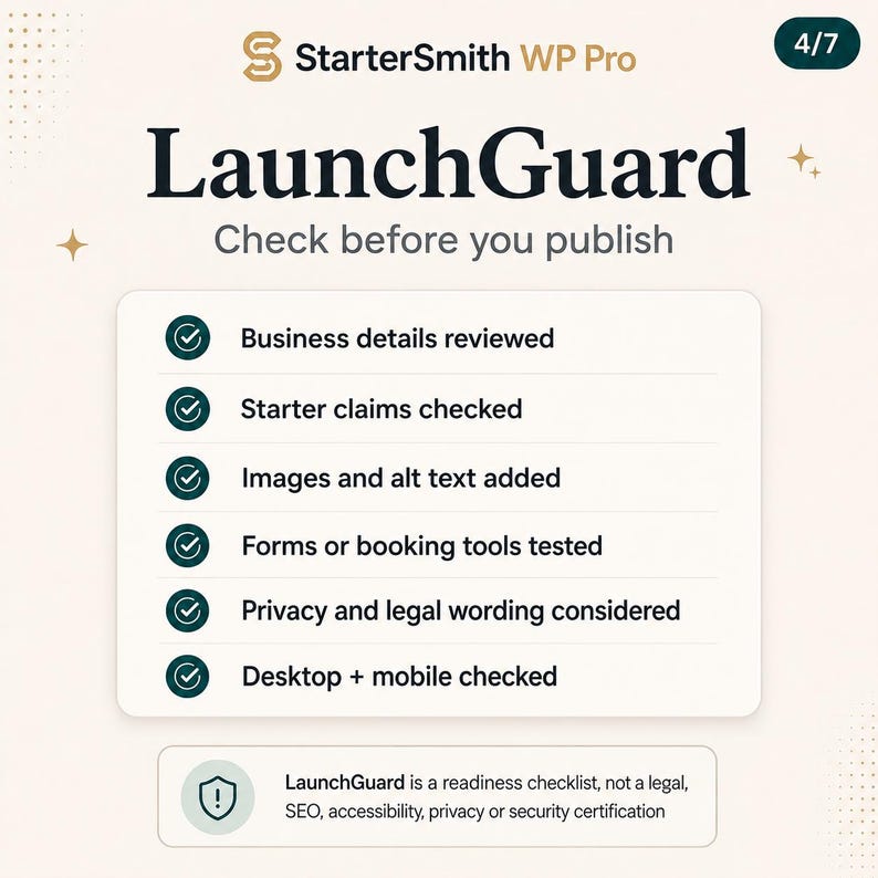 May include: A digital infographic titled StarterSmith WP Pro LaunchGuard featuring a checklist for website publishing. It includes six points: business details, starter claims, images, forms, legal wording, and device testing, plus a disclaimer.
