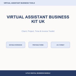 May include: A digital business bundle titled Virtual Assistant Business Kit UK, featuring a client, project, time, and invoice toolkit. The document includes an editable workbook, printable forms, and UK pound format, presented as a 6-file digital bundle.