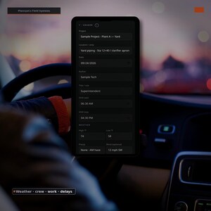 May include: A smartphone screen displaying the PlanvyaCo Field Systems interface with a dark theme. The form includes fields for Project, Location, Date 09/24/2026, Author, Title, Shift start 06:30 AM, Shift stop 04:30 PM, and Weather data including 74 F and 58 F.