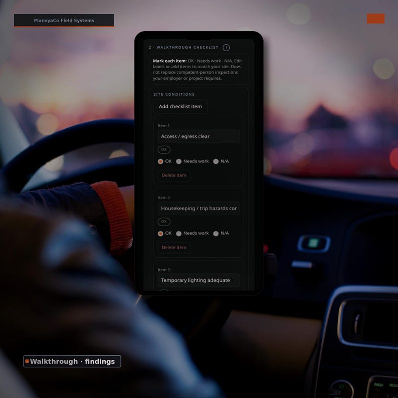 May include: A smartphone screen displaying a PlanvyaCo Field Systems walkthrough checklist app. The interface shows site conditions with items like Access/egress clear, Housekeeping/trip hazards, and Temporary lighting adequate with selection buttons.
