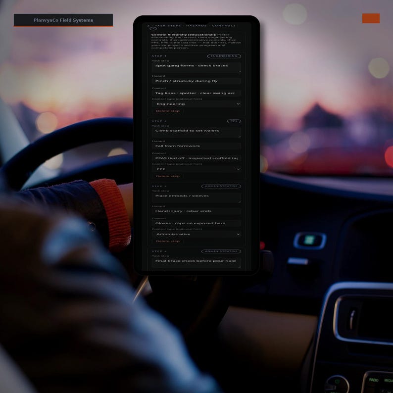 May include: A smartphone mounted in a vehicle displaying the PlanvyaCo Field Systems interface. The screen shows a dark-themed task list with steps, hazards, and controls, including text like Control hierarchy, Engineering, PPE, and Administrative.