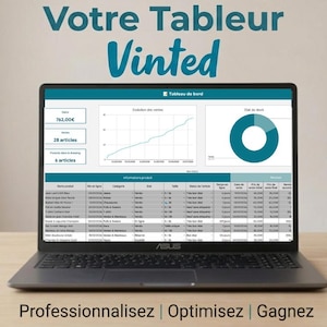 May include: A dark gray laptop displaying a spreadsheet titled Votre Tableur Vinted with a dashboard showing sales data, a line graph, and a pie chart. The screen includes columns for item details, prices, and dates. Text below reads: Professionnalisez | Optimisez | Gagnez.