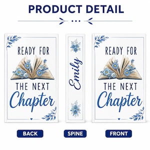 May include: A white book cover featuring a blue illustration of an open book with blue flowers, blue leaf accents, and the text "READY FOR THE NEXT Chapter". The spine displays the name "Emily" in blue script with blue floral accents.