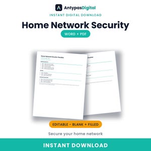 May include: A digital Home Network Security checklist document available in Word and PDF formats. The white pages feature black text with sections for Router and Wi-Fi, Devices, and Accounts and Data. The document is labeled as editable, blank, and filled.