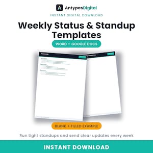 May include: A digital download product featuring Weekly Status & Standup Templates for Word and Google Docs. The image displays two document pages, one blank and one with a filled example, under the AntypasDigital brand name and logo.