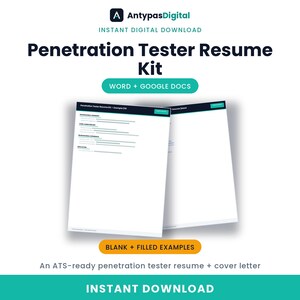 May include: A digital resume kit for a penetration tester featuring two document templates, one blank and one filled with example text. The design includes dark blue headers and teal accents, compatible with Microsoft Word and Google Docs.