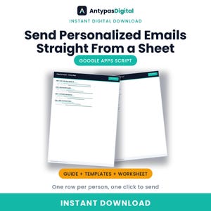 May include: A digital product graphic featuring the text AntypasDigital, Instant Digital Download, Send Personalized Emails Straight From a Sheet, Google Apps Script, Guide + Templates + Worksheet, and One row per person, one click to send.