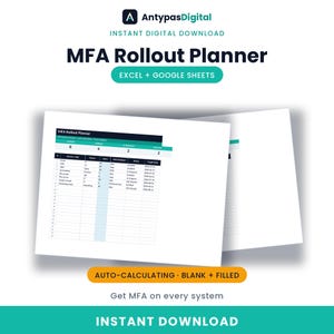 May include: A digital MFA Rollout Planner spreadsheet template for Excel and Google Sheets. The document features a table with columns for System/App, Owner, Users, MFA Method, Status, and Target Date, with a header displaying summary metrics.