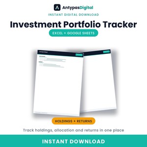 May include: An Investment Portfolio Tracker digital template for Excel and Google Sheets by AntypasDigital. The document features a white background with dark blue and teal accents, displaying sections for holdings and returns to track financial data.