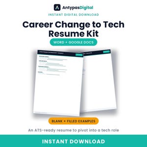 Könnte beinhalten: Ein digitales Lebenslauf-Kit mit dem Titel Career Change to Tech Resume Kit von AntypasDigital. Das Dokument enthält leere und ausgefüllte Beispiele, die mit Word und Google Docs kompatibel sind. Das Layout bietet Abschnitte für berufliche Zusammenfassungen.