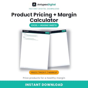 May include: A digital product titled Product Pricing + Margin Calculator for Excel and Google Sheets by AntypasDigital. The graphic displays two white spreadsheet templates with dark headers, teal accents, and the text Price / Profit / Markup.