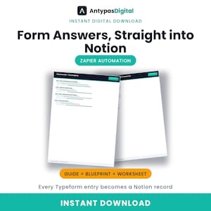 Op de afbeelding: Een digitale downloadgids getiteld Form Answers, Straight into Notion met Zapier Automation. Het bevat twee witte documentpagina's met tekst, een gele knop met het label GUIDE + BLUEPRINT + WORKSHEET en een turquoise voettekst met INSTANT DOWNLOAD.