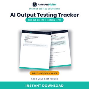 Op de afbeelding: Een digitaal documentsjabloon voor een AI Output Testing Tracker met het AntypasDigital-logo en tekst die de compatibiliteit met Google Sheets, Notion en PDF aangeeft. De lay-out bevat instructies voor gebruik en aanpassing van de tracker.