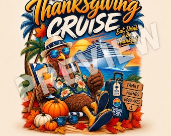 Thanksgiving Cruise PNG, Turkey Digital Download, Fall Vacation Sublimation Design, Cruise Shirt Graphic