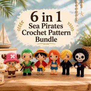 May include: A 6 in 1 Sea Pirates Crochet Pattern Bundle featuring six small crocheted dolls. The dolls include a pink-hatted creature, a green-haired figure with swords, a straw-hatted character, an orange-haired figure, a blonde figure, and a skeleton.