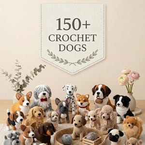 May include: A collection of various small, handcrafted crochet dogs in different breeds and colours, arranged on a surface. A sign above reads 150+ CROCHET DOGS. The display includes a round woven basket containing balls of yarn and a small wooden crate.