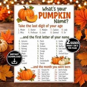 May include: A white rectangular game card titled What's your PUMPKIN Name? featuring orange pumpkin illustrations and autumn leaves. The text provides instructions to combine names based on age, first name initial, and birth month for a seasonal activity.