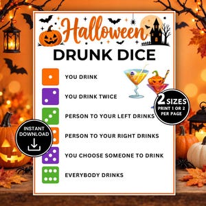 Peut inclure: Une affiche de jeu Halloween Drunk Dice avec des icônes de dés orange, violets et verts et leurs règles. Le texte indique Halloween Drunk Dice, You Drink, You Drink Twice, Person To Your Left Drinks, Person To Your Right Drinks, You Choose Someone To Drink et Everybody Drinks.