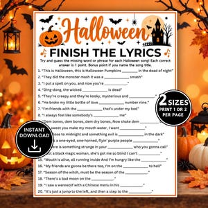 May include: A white Halloween game sheet titled FINISH THE LYRICS with orange text, a pumpkin illustration, and a haunted house silhouette. The sheet lists 20 song lyric fill-in-the-blank questions, with two circular black badges stating INSTANT DOWNLOAD and 2 SIZES PRINT 1 OR 2 PER PAGE.