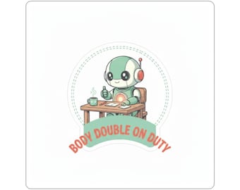 ADHD Body Doubling Sticker | Neurodivergent Desk Decor, Laptop Decal