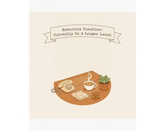 Executive Dysfunction Desk Sign Funny ADHD Desk Decor Print | Neurodivergent Gift | 5x7 8x10 Poster