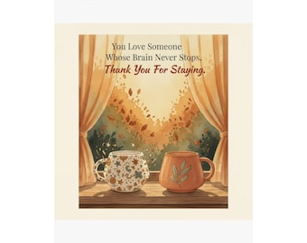 Neurodivergent Partner Gift Print | You Love Someone Whose Brain Never Stops (Digital Download)