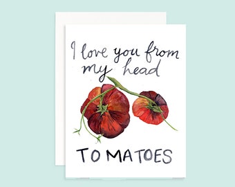 I love you from my head tomatoes Greeting Card | Tomatoes Card | Watercolor Tomato | Love Card | Anniversary Card | Valentine's Card