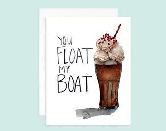 You Float My Boat Greeting Card | Watercolor Rootbeer Float | Anniversary Card | Blank Card | Engagement Card | Valentine's Day Card