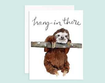 Hang in There Card | Encouragement Card | Sloth Puns | Animal Puns | Motivational Card | Sloth Card