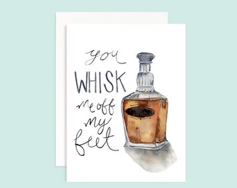 You whisk me off my feet Greeting Card | Whiskey Greeting Card | Anniversary Card | Watercolor Whiskey | Whiskey Drink Card | Funny Card