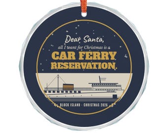 Dear Santa Car Ferry Reservation Glass Ornament, Block Island Christmas 2026