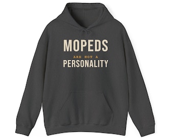 Mopeds Are Not a Personality Hoodie, Funny Block Island Sweatshirt, Rhode Island Gift, New England Island Humor Hoodie