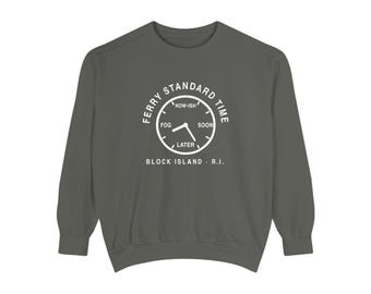 Ferry Standard Time Sweatshirt, Block Island Crewneck, Comfort Colors Garment Dyed, Funny Rhode Island Gift