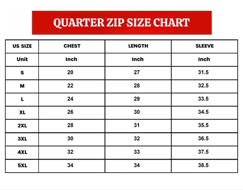 May include: A white size chart table with a red header labeled QUARTER ZIP SIZE CHART. The table lists US sizes from S to 5XL with corresponding chest, length, and sleeve measurements in inches, organized into columns for easy reference.