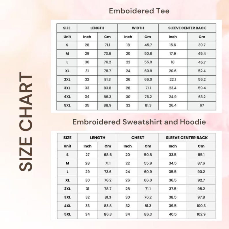 May include: A size chart for an embroidered tee, sweatshirt, and hoodie. The chart displays measurements in inches and centimeters for sizes S through 5XL, including length, width, chest, and sleeve center back dimensions in a grid format.