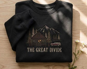 Embroidered The Great Divide Sweatshirt, Cabin Porch Light Crewneck, Rustic Mountain Hoodie, Nature Lover Gift, Camping Apparel,Custom Shirt