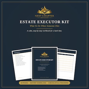 May include: A dark blue Estate Executor Kit workbook featuring gold text and a logo. The kit includes a cover page, a First 24-48 Hours checklist, and an inventory tracker page. The text reads Next Chapter Contracts, Estate Executor Kit, What To Do When Someone Dies, and A calm, step-by-step workbook for a hard time.
