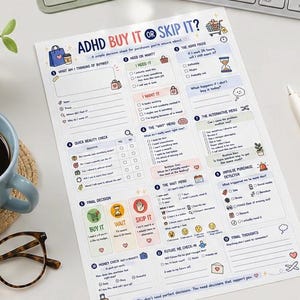 May include: A white paper decision sheet titled ADHD BUY IT OR SKIP IT with colorful sections, checkboxes, and prompts to evaluate purchases. The document includes numbered steps, icons, and blank lines for writing, designed to help manage impulse buying.