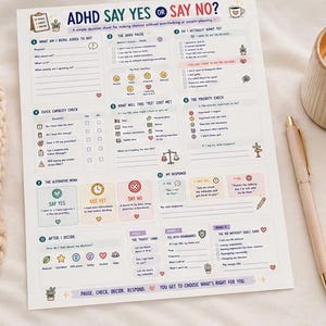 May include: A white paper decision sheet titled ADHD SAY YES OR SAY NO? featuring colorful sections for decision-making, including a quick capacity check, priority check, and response options, with small icons and text prompts throughout the page.