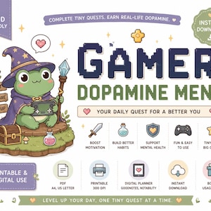 May include: A digital graphic titled GAMER DOPAMINE MENU featuring a green frog wizard holding a game controller and staff. The layout includes icons for quests, self-care, and level-up tasks, with text indicating printable and digital use options.