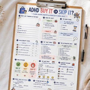 May include: A clipboard holding a printed decision sheet titled ADHD BUY IT OR SKIP IT? featuring sections for purchase evaluation, including checklists, icons, and prompts to help determine if an item is a need or a want, with a black pen attached.