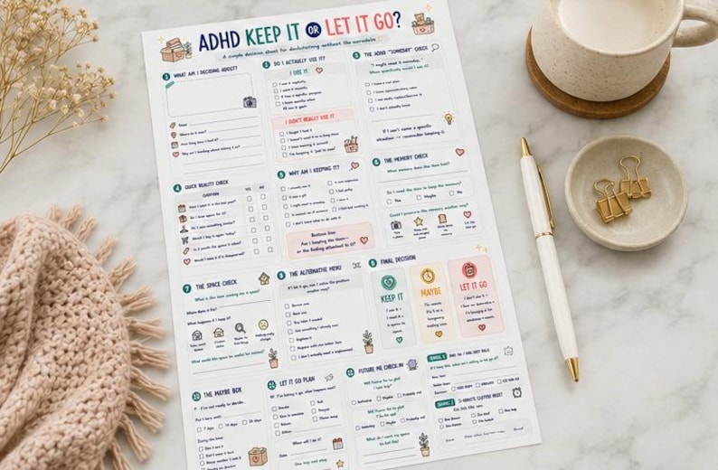 May include: A white paper decision sheet titled ADHD KEEP IT OR LET IT GO? featuring numbered sections with checkboxes, icons, and prompts to help organize decluttering tasks, printed with colorful text and graphics on a white background.