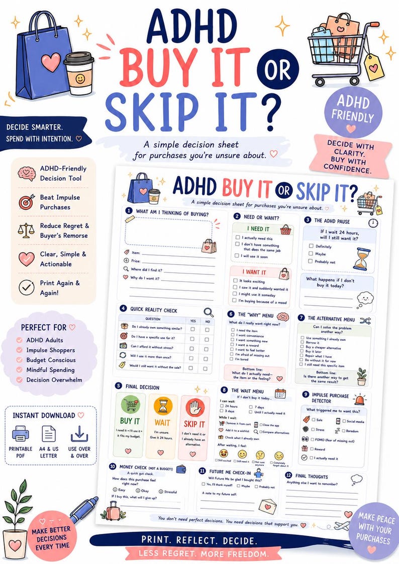 May include: A printable ADHD decision sheet titled ADHD BUY IT OR SKIP IT? featuring twelve numbered sections including a reality check, wait menu, and impulse purchase detector. The document includes checkboxes, icons, and prompts to help evaluate purchases.