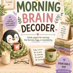 May include: A digital planner titled Morning Brain Decoder with a penguin illustration, a coffee mug, a notebook with a checklist, glasses, a candle, and a stack of books. The text includes ADHD Friendly, Start your day with clarity & kindness, and Printable PDF A4 & US Letter.