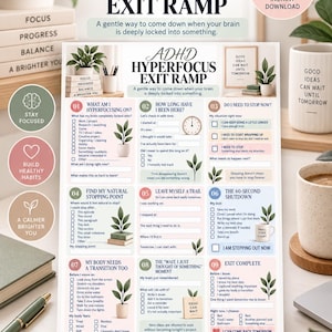 May include: A printable ADHD Hyperfocus Exit Ramp worksheet featuring nine numbered sections with checkboxes and prompts to help manage focus. The document includes text headers, plant illustrations, and a soft color palette designed for digital or paper use.