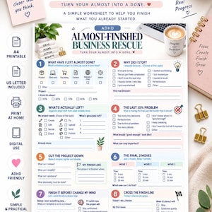 May include: A white A4 printable worksheet titled ADHD Almost-Finished Business Rescue, featuring eight numbered sections with checkboxes and prompts to help complete unfinished projects, including text fields for project details and progress tracking.