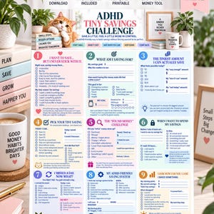 May include: An ADHD Tiny Savings Challenge printable sheet featuring nine numbered sections with checkboxes, prompts, and text for tracking financial goals. The design includes a cat illustration, icons, and pastel color accents on a white background.