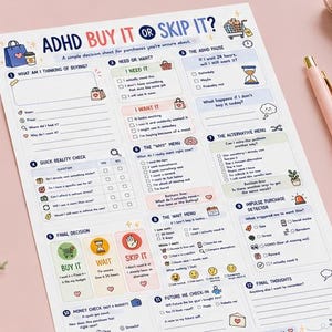 May include: A white paper decision sheet titled ADHD BUY IT OR SKIP IT with colorful icons and sections for tracking purchases. The document includes numbered steps, checkboxes, and prompts to evaluate spending habits, all printed in a clear, legible font.