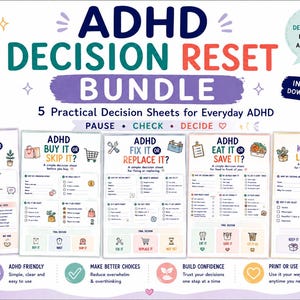 May include: A digital ADHD Decision Reset Bundle featuring five practical decision sheets. The sheets include titles like Say Yes or Say No, Buy It or Skip It, Fix It or Replace It, Eat It or Save It, and Keep It or Let It Go, with checkboxes and icons.
